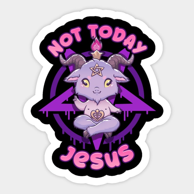 Not Today Jesus I Cute Satanic Goat T-Shirt Sticker by biNutz